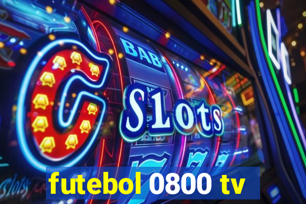 futebol 0800 tv